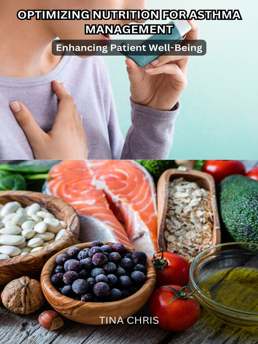 Title details for OPTIMIZING NUTRITION FOR ASTHMA MANAGEMENT by Tina Chris - Available